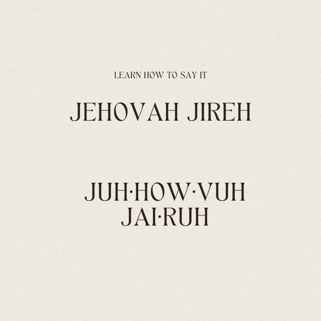 Jireh Meaning Provision, Blessing and Promise Learn More